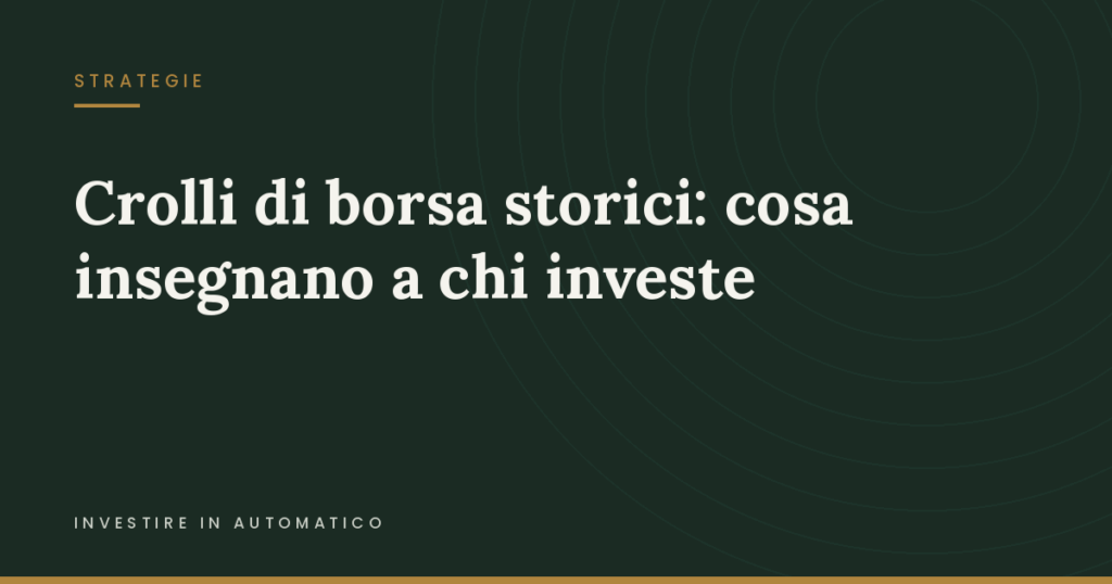 Crolli di borsa storici: cosa insegnano a chi investe Copertina: Crolli di borsa storici: cosa insegnano a chi investe