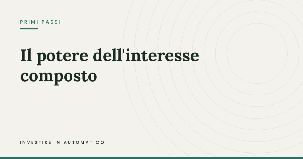 Interesse composto: come far crescere piccoli risparmi nel tempo Copertina: Il Potere dell’Interesse Composto: Come Trasformare Piccoli Risparmi in una Fortuna nel Tempo