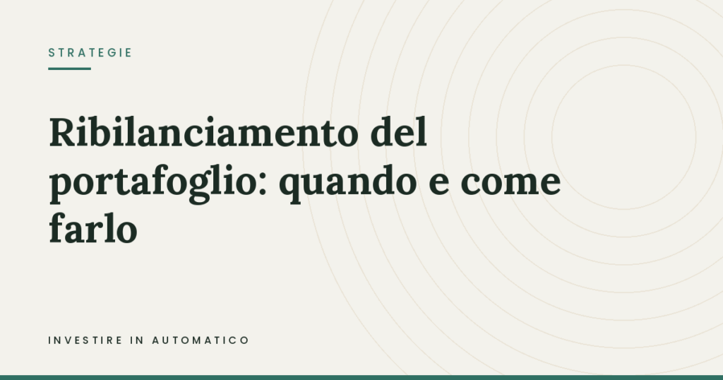 Ribilanciamento del portafoglio: quando e come farlo Copertina: Ribilanciamento del portafoglio: quando e come farlo